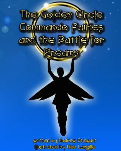 The Golden Circle Commando Faries and the Battle For Dreams Cover